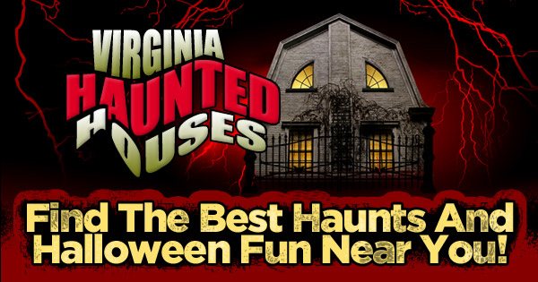 Virginia Haunted Houses Your Guide To Halloween In Virginia